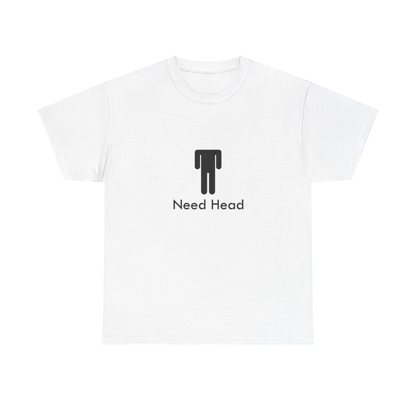 Need Head Cotton Tee